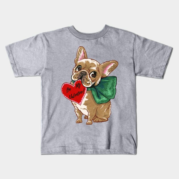 Be My Valentine Frenchie Kids T-Shirt by huebucket